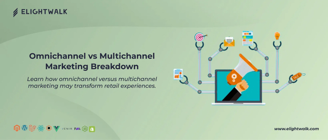 Omnichannel vs Multichannel Marketing Breakdown Elightwalk