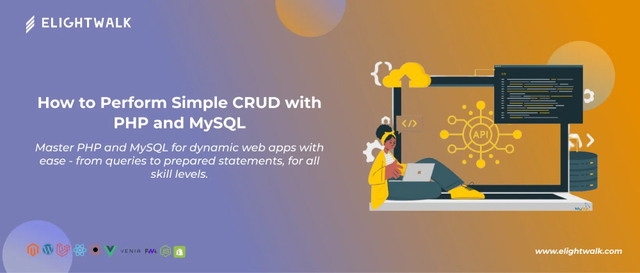 How to Perform Simple CRUD with PHP and MySQL Elightwalk