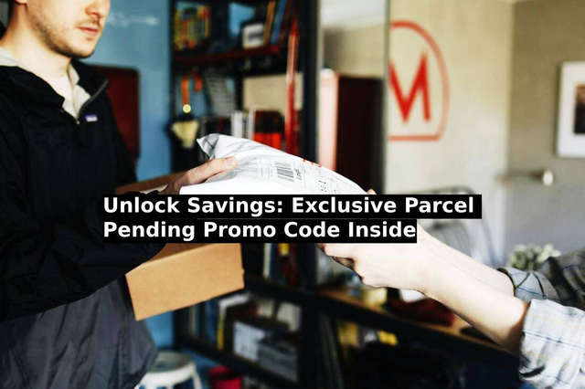 Unlock Savings: Exclusive Parcel Pending Promo Cod Picture Box