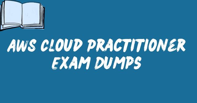 AWS Cloud Practitioner Exam Dumps AWS Cloud Practitioner Exam Dumps