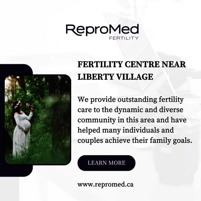 Fertility Centre Near Liberty Village Fertility Centre Near Liberty Village