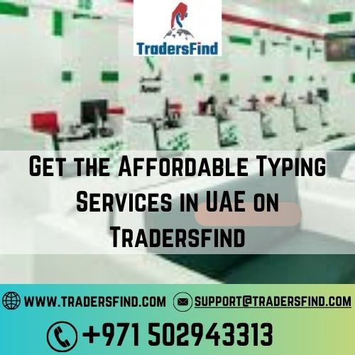 Get the Affordable Typing Services in UAE on Trade Picture Box