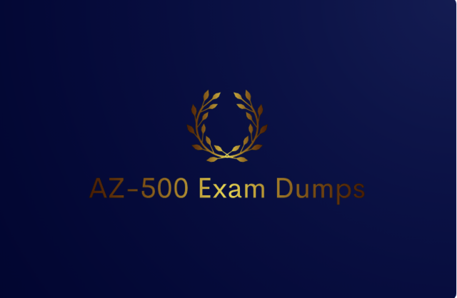 How to Use AZ-500 Exam Dumps to Build Exam-Taking  AZ-500 Exam Dumps