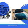 Key Factors To Keep In Mind While Applying For A Used Car Loan