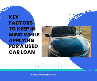 Key Factors To Keep In Mind While Applying For A U Key Factors To Keep In Mind While Applying For A Used Car Loan