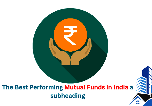 Mutual Funds The Best Performing Mutual Funds in India