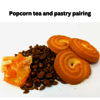 Popcorn tea and pastry pairing - Popcorn tea and pastry pairing