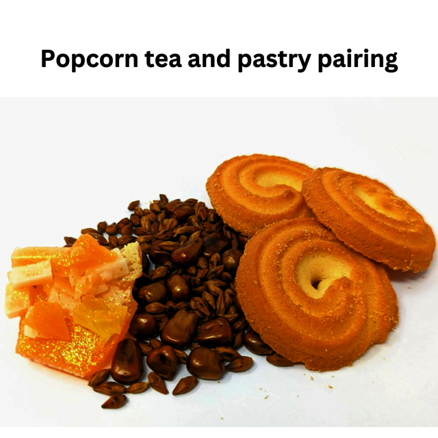 Popcorn tea and pastry pairing Popcorn tea and pastry pairing