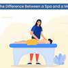 The Difference Between a Spa and a Massage