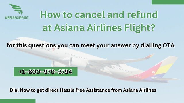 How to cancel and refund at Asiana Airlines Flight How to cancel and refund at Asiana Airlines Flight?