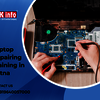 Get Professional Laptop Repairing Training in Patna at Akinfo.