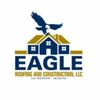 Eagle Roofing and Construction LLC