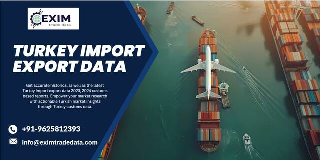 Turkey Import Export Data  Turkey Import Export Data - eximtradedata.com