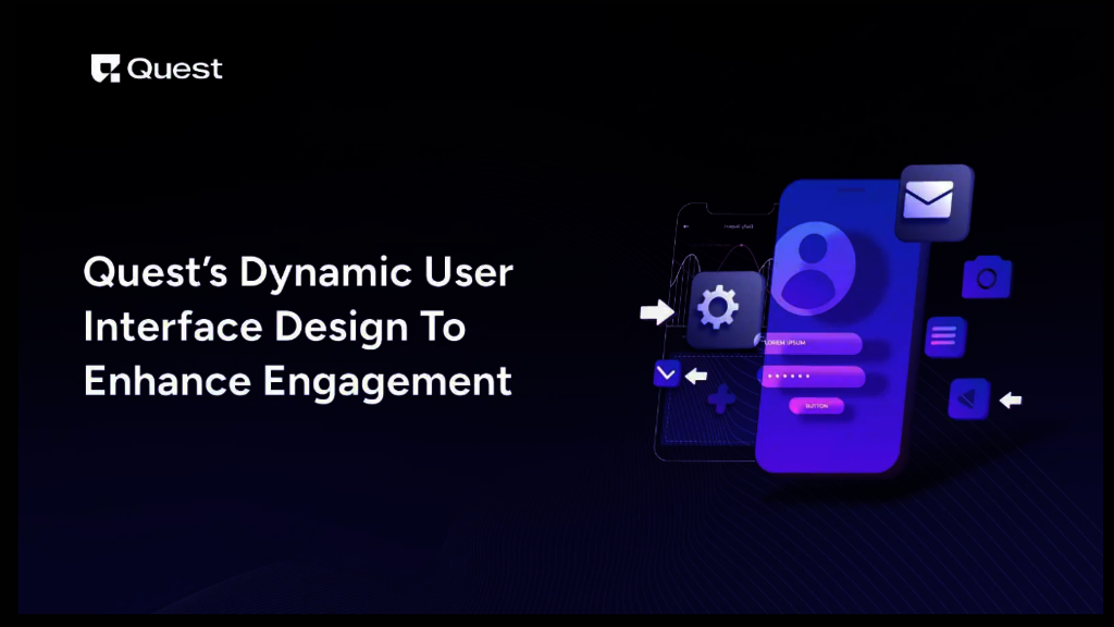 Quest�s Dynamic User Interface Design To Enhance E Quest Labs AI