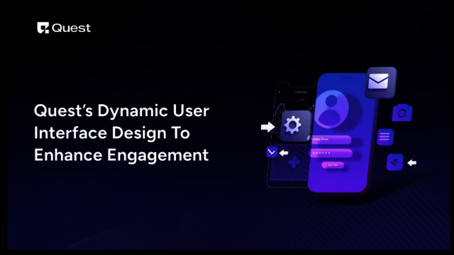 Quest’s Dynamic User Interface Design To Enhance E Quest Labs AI