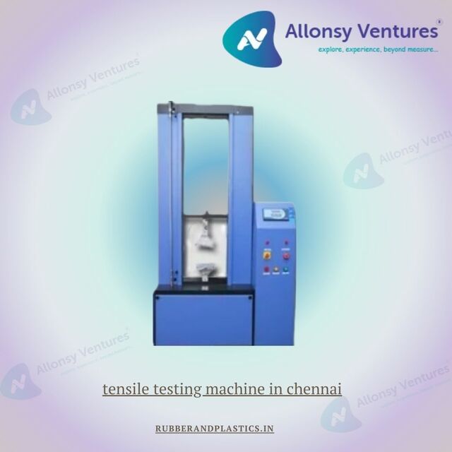 tensile testing machine in chennai rubberandplastics