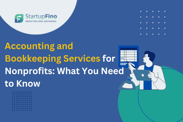 Accounting and Bookkeeping Services for Nonprofits Accounting and Bookkeeping Services for Nonprofits: What You Need to Know