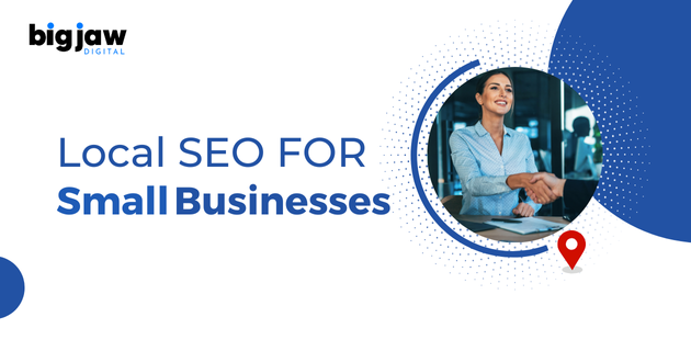 The Importance of Local SEO for Small Businesses BigJawDigital