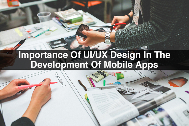 Importance-Of-UI-UX-Design-In-The-Development-Of-M appdevelopersnearme