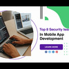 Top-8-Security-Issues-In-Mo... - App Developers Near Me