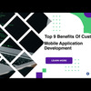 Top-9-Benefits-Of-Custom-Mo... - App Developers Near Me