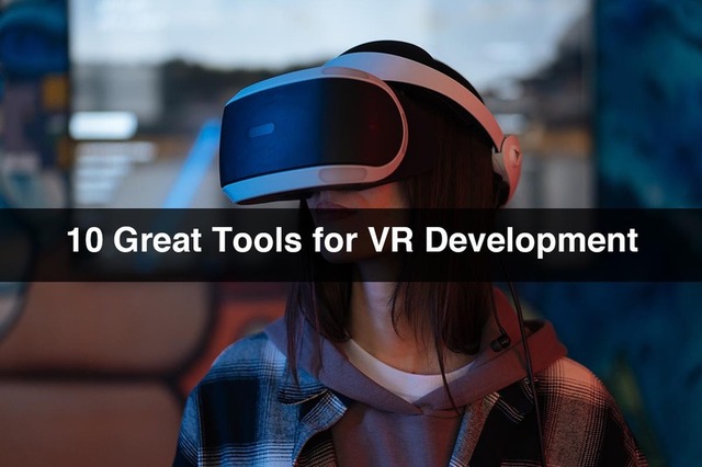 10-Great-Tools-for-VR-Development App Developers Near Me