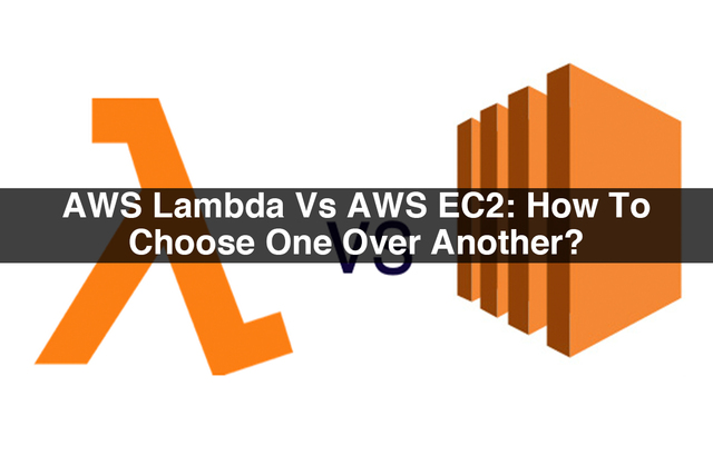 AWS-Lambda-Vs-AWS-EC2-How-To-Choose-One-Over-Anoth App Developers Near Me