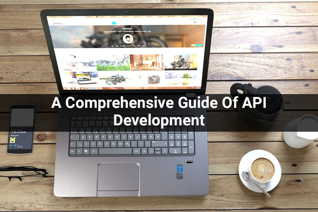 A-Comprehensive-Guide-Of-API-Development App Developers Near Me