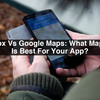 Mapbox Vs Google Maps: What Maps API Is Best For Your App?