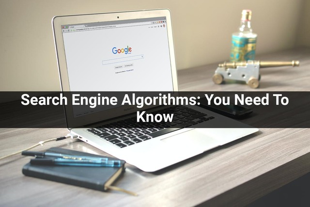 Search-Engine-Algorithms-You-Need-To-Know Search Engine Algorithm: You Need To Know