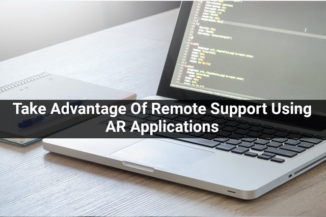 Take-advantage-of-remote-support-using-AR-applicat Take Advantage Of Remote Support Using AR Applications