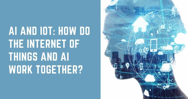 AI and IoT How Do the Internet of Things and AI Wo Picture Box