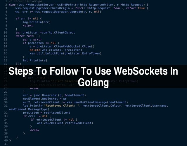 Steps-To-Follow-To-Use-WebSockets-In-Golang (1) appdevelopersnearme