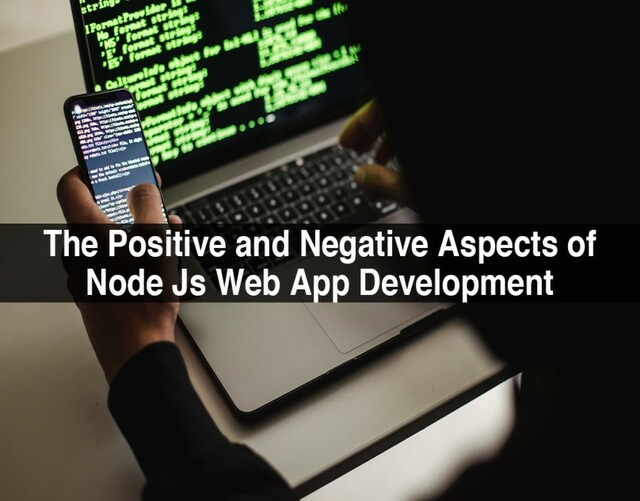 The-Positive-and-Negative-Aspects-of-Node-Js-Web-A appdevelopersnearme