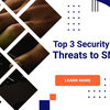 Top-3-Security-Threats-to-SMBs - appdevelopersnearme