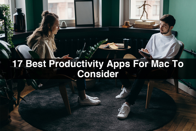 17-Best-Productivity-Apps-For-Mac-To-Consider appdevelopersnearme