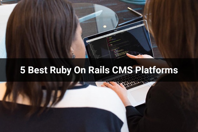 5-Best-Ruby-On-Rails-CMS-Platforms appdevelopersnearme