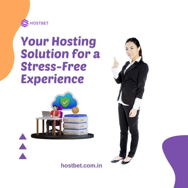 Hosting Solution for Stress-free Experience - Host HostBet