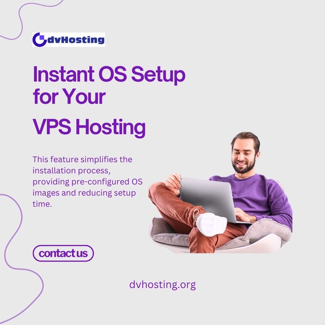 Instant OS Setup for your VPS Hosting by DVHosting DVHosting