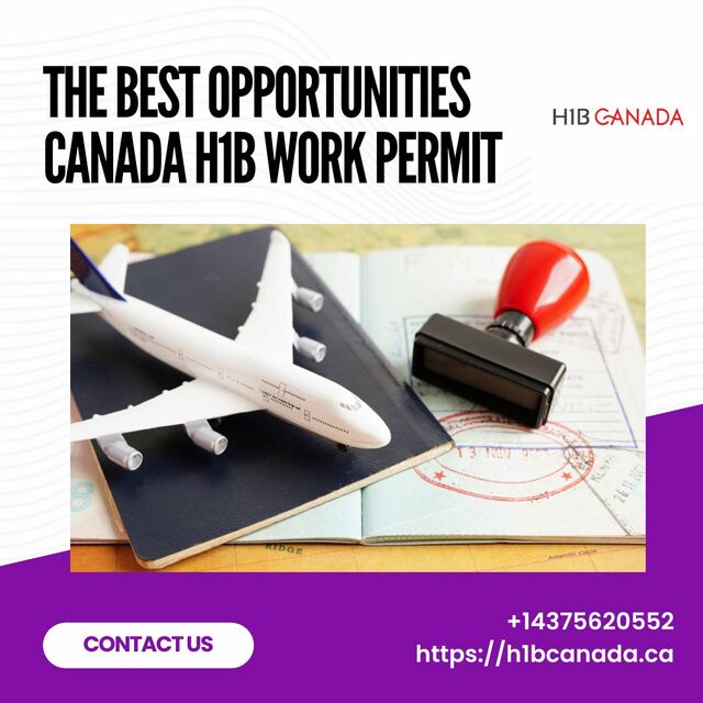 The Best opportunities Canada H1B Work Permit The Best opportunities Canada H1B Work Permit