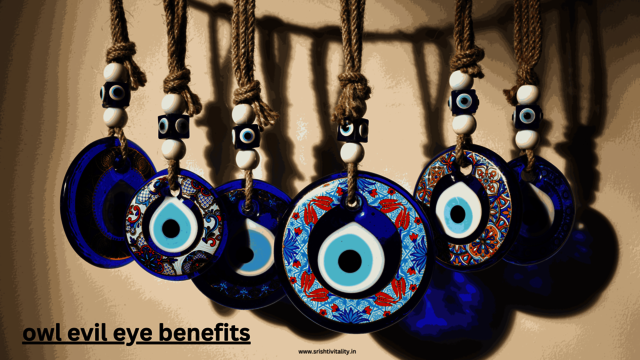 owl evil eye benefits Srishtivitality