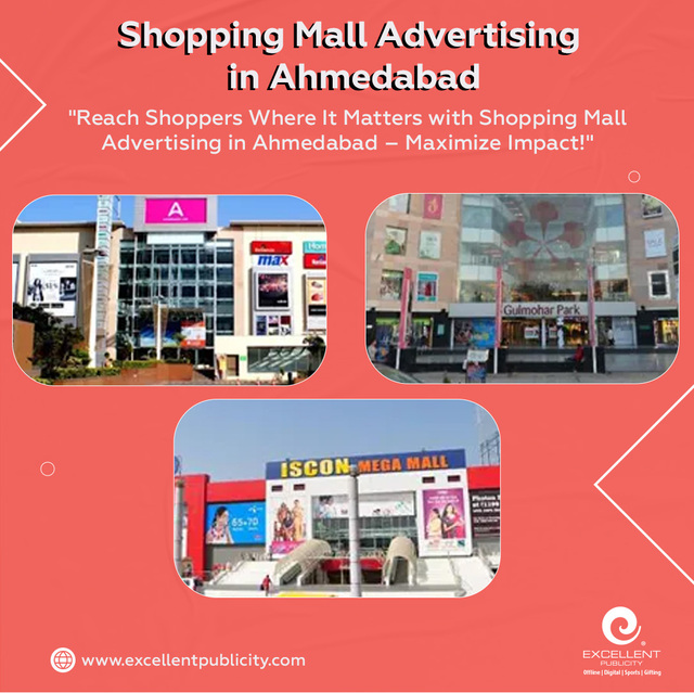 Shopping Mall Advertising in Ahmedabad Excellent Publicity