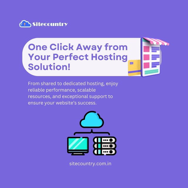 One Click Away From Your Perfect Hosting Solution SiteCountry