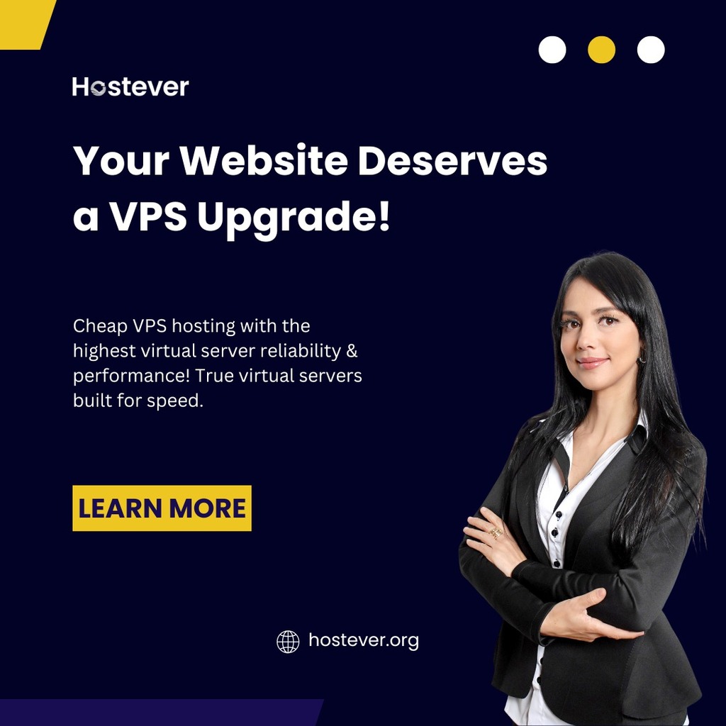Your Website Deserves a VPS Upgrade - Hostever Hostever