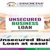 Unsecured Business Loan- Sa... - sanchetna
