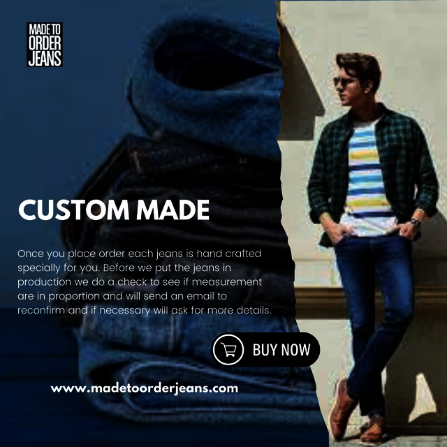 Custom jeans Made to order jeans