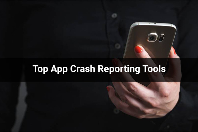 Top-App-Crash-Reporting-Tools app develop