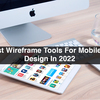 5-Best-Wireframe-Tools-For-... - Picture Box