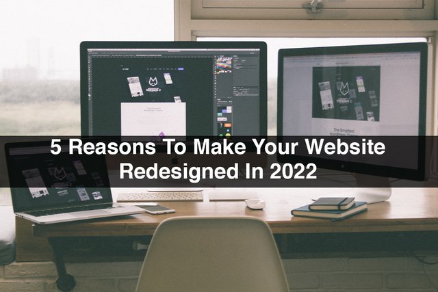 5-Reasons-To-Make-Your-Website-Redesigned-In-2022 appdevelopersnearme