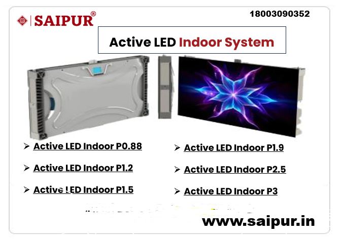 Active LED�Indoor System Saipur